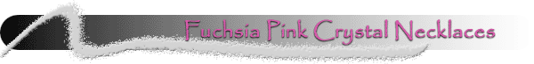 Fuchsia Pink Crystal Necklaces