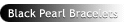 Black Pearl Silver Bracelets