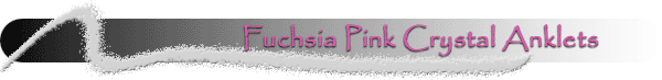 Fuchsia Pink Crystal Anklets