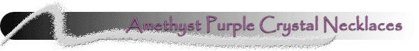 Amethyst Purple Crystal Necklaces